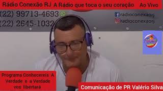 Programa Conhecereis a verdade e a verdade vos libertará Rádio Conexão RJ [upl. by Paske]