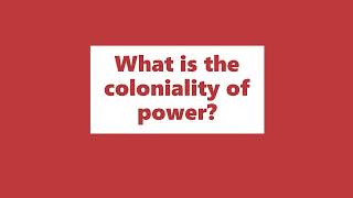 What is the coloniality of power [upl. by Nimar583]