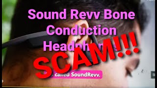 Sound Revv Bone Conduction Headphones Are a SCAM SoundRevv FAKE Story FAKE Reviews Cheap BS [upl. by Aidiruy]