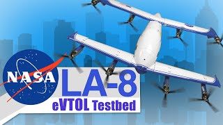 The LA8 NASAs New eVTOL Testbed [upl. by Bryon677]