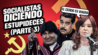 COMPILACIÓN PRESIDENTES SOCIALISTAS DICIENDO ESTUPIDECES PARTE 3 [upl. by Eugaet793]