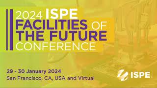 2024 ISPE Facilities of the Future Conference Highlights [upl. by Raf]