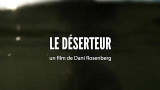 LE DÉSERTEUR  Bandeannonce en VOSTFR [upl. by Nwahsyar411]