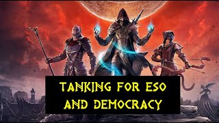 Tanking for ESO and Democracy [upl. by Asilim]