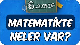 6 Sınıf Matematikte Neler Var Matematik Dersine Nasıl Çalışır❓ [upl. by Nodnnarb593]