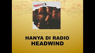 Hanya Di Radio  Headwind Official Audio [upl. by Rosella]