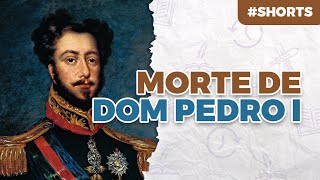 MORTE DOM PEDRO I  EDUARDO BUENO Shorts [upl. by Etteniotnna]