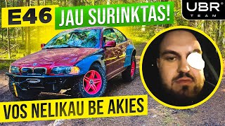 UBR Team E46 JAU SURINKTAS VOS NELIKAU BE AKIES [upl. by Eiralih]