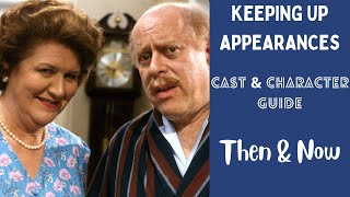 Keeping Up Appearances Cast amp Characters Then and Now [upl. by Oirifrop]