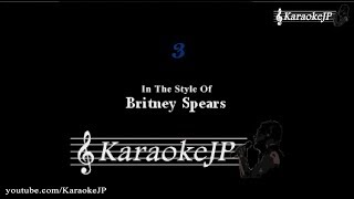 3 Karaoke  Britney Spears [upl. by Lienahs]