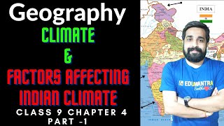 CLIMATE MEANING amp FACTORS AFFECTING INDIAN CLIMATE PART1  CHAPTER 4 GEOGRAPHY  CLASS 9 CBSE [upl. by Roddy]