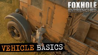 Foxhole  Vehicle Basics [upl. by Nannoc]