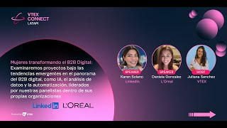 VTEX Connect LATAM 2024  Palco Principal  Charla Mujeres transformando el B2B Digital [upl. by Ykcin]