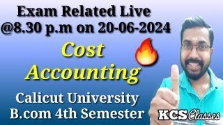 Exam Related Live Cost Accounting Calicut University Bcom 4th Semester [upl. by Chrisman]