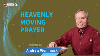 Andrew Wommack Ministries  Heavenly Moving Prayer [upl. by Anyal]