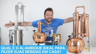 Qual é o alambique ideal para fazer suas bebidas destiladas [upl. by Norb]