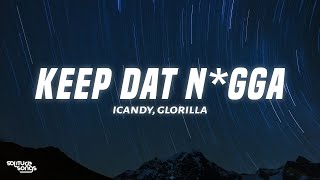 iCandy  Keep Dat Ngga Pt 2 Lyrics ft GloRilla Kali amp Big Boss Vette [upl. by Kendricks41]