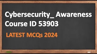 53903 Cyber Security Assessment MCQS 2024 [upl. by Ricketts]