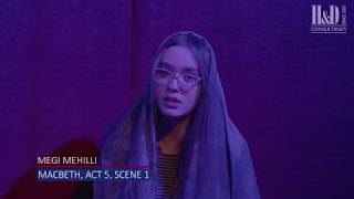 MACBETH ACT 5 SCENE 1 performed by Megi Mehilli [upl. by Diannne898]