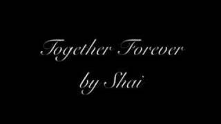 Shai  Together Forever album version [upl. by Yttap921]