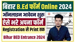 Bihar BEd Entrance Exam 2024 Ka Form Kaise Bhare  Bihar BEd Form Fill Up 2024  How to Fill BED [upl. by Lilas]