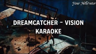 DREAMCATCHER  quotVisionquot Karaoke With Easy Lyrics [upl. by Aratas]