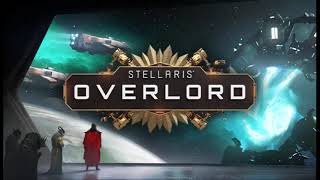 Stellaris Soundtrack  Overlord  Menu Music [upl. by Aliahs]