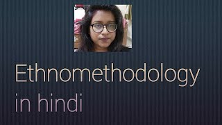 Ethnomethodology in hindi for NET and civil services [upl. by Aidil962]