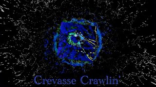 Crevasse Crawlin [upl. by Cath492]