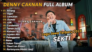 DENNY CAKNAN FULL ALBUM TERBARU 2024 SEKTI  LAGU JAWA TERBARU 2024 [upl. by Tania]