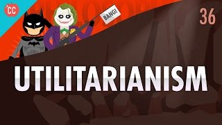 Utilitarianism Crash Course Philosophy 36 [upl. by Nhguavahs]