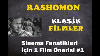 RASHOMON  Sinema fanatikleri için 1 film önerisi 1 [upl. by Icken]