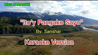 Itoy Pangako SayoSanshaiKaraoke Version [upl. by Oker]