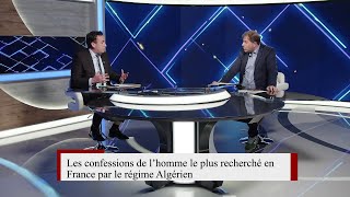 Les confessions de lhomme le plus recherché en France par le Régime Algérien [upl. by Clymer]