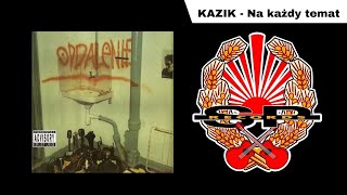 KAZIK  Na każdy temat OFFICIAL AUDIO [upl. by Esinereb]