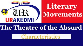 The Theatre of the Absurd Characteristics [upl. by Haynes]