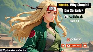 Naruto Why Should I Die So Early Part 1  Audiobook  Webnovel [upl. by Phenice]