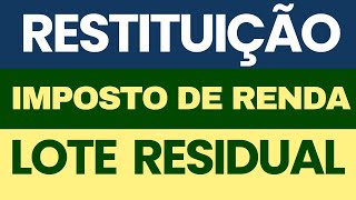 Pagamento da Restituição do Imposto de Renda  Lote Residual 2023 [upl. by Vivien]