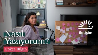 Nasıl Yazıyorum Gökçe Bilgin [upl. by Kalb]