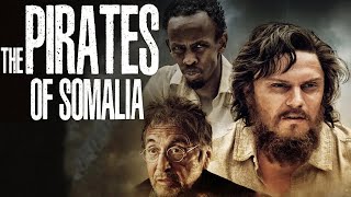 PIRATES OF SOMALIA Full Movie  AL PACINO  Barkhad Abdi  Thriller Movies  The Midnight Screening [upl. by Annitsirhc143]