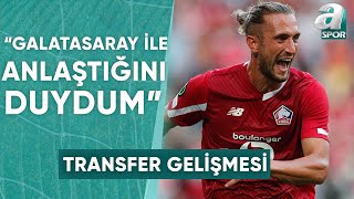 Zeki Uzundurukandan Çarpıcı Transfer Sözleri quotYusuf Yazıcının Galatasaray İle Anlaştığını Duydumquot [upl. by Lomaj785]