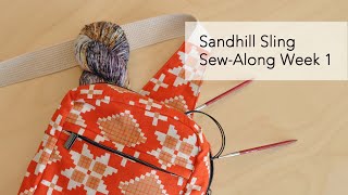 Sandhill Sling Sew Along  Week 1 [upl. by Novi730]