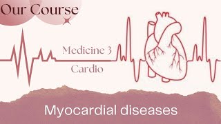 L 6 Myocardial diseases Cardio Med340 [upl. by Anul]