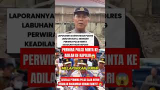 KAPOLRES LABUAN BATU TIDAK ADIL PERWIRA POLISI LAPOR KE KAPOLRI 😭 tniindonesia automobile tni [upl. by Mcdowell]