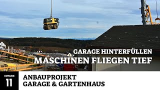 Garage hinterfüllen Maschinen im Anflug  Anbauprojekt Garage amp Gartenhaus [upl. by Anirbes]