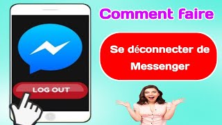 Comment Se Déconnecter De Messenger  FACILE [upl. by Yhpos]