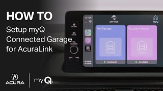 How to use myQ Connected Garage for AcuraLink [upl. by Atinus]