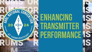 Enhancing Transmitter Performance The ARRL Clean Signal Initiative  2024 ARRL National Convention [upl. by Machute]