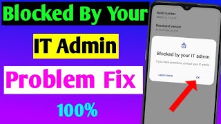 blocked by your it admin problem fix  blocked by your it admin Android solution 100 [upl. by Attolrahc]