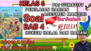 KELAS 6 PAI SOAL ASESMEN MANDIRI BAB 4 HUKUM HALAL DAN HARAM  PENILAIAN HARIAN PH [upl. by Terle]